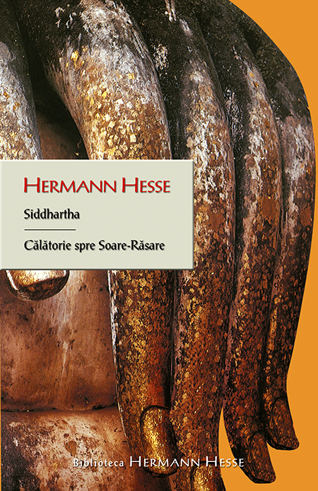 Siddhartha / Calatorie spre Soare-Rasare - Hermann Hesse