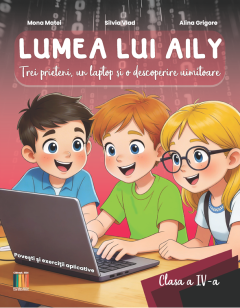 Lumea lui AILY - Clasa a IV-a