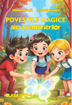 Povestile magice ale aventurierilor - Clasa a IV-a