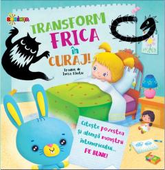 Transform frica in curaj!
