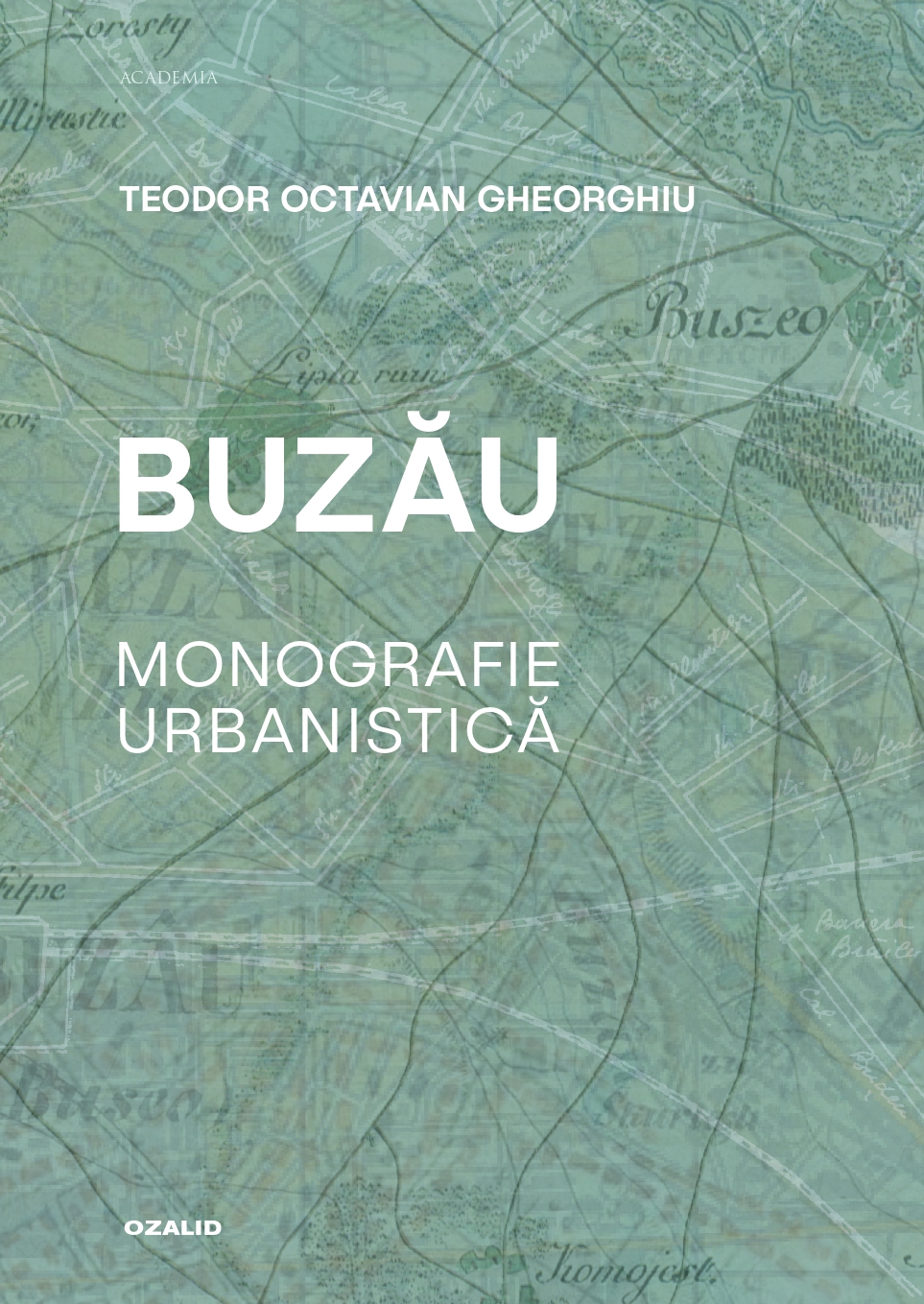 Buzau. Monografie urbanistica