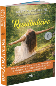 Resălbăticirea &mdash; Kristy Vanacore