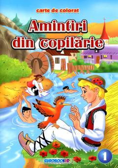 Amintiri din copilarie Volumul 1. Carte de colorat