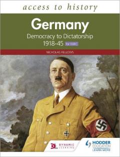 Coperta cărții Access to History: Germany: Democracy and Dictatorship c.1918-1945 for WJEC