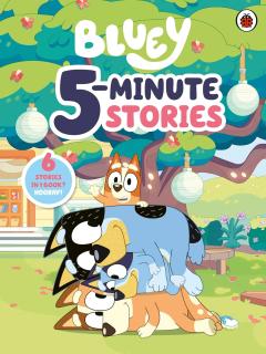 Bluey: 5 Minute Stories