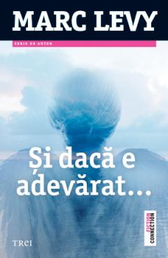 Si daca e adevarat... Marc Levy