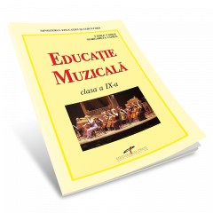 Educatie muzicala. Manual pentru clasa a IX-a