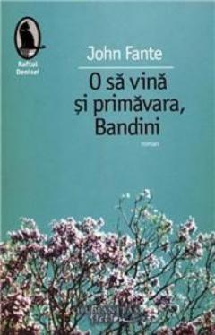 O sa vina si primavara, Bandini