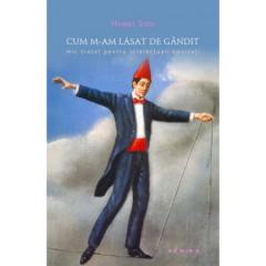 Cum m-am lasat de gandit Hannes Stein