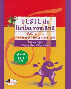 Teste de limba romana - 56 de teste de aprofundare si dezvoltare