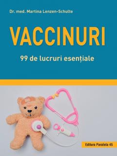Vaccinuri. 99 de lucruri esentiale