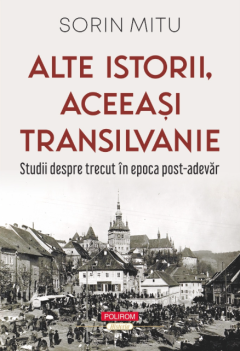 Alte istorii, aceeași Transilvanie