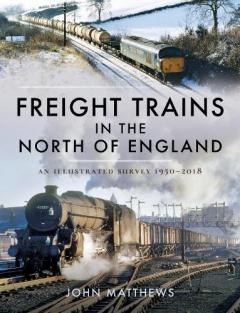 Coperta cărții Freight Trains in the North of England