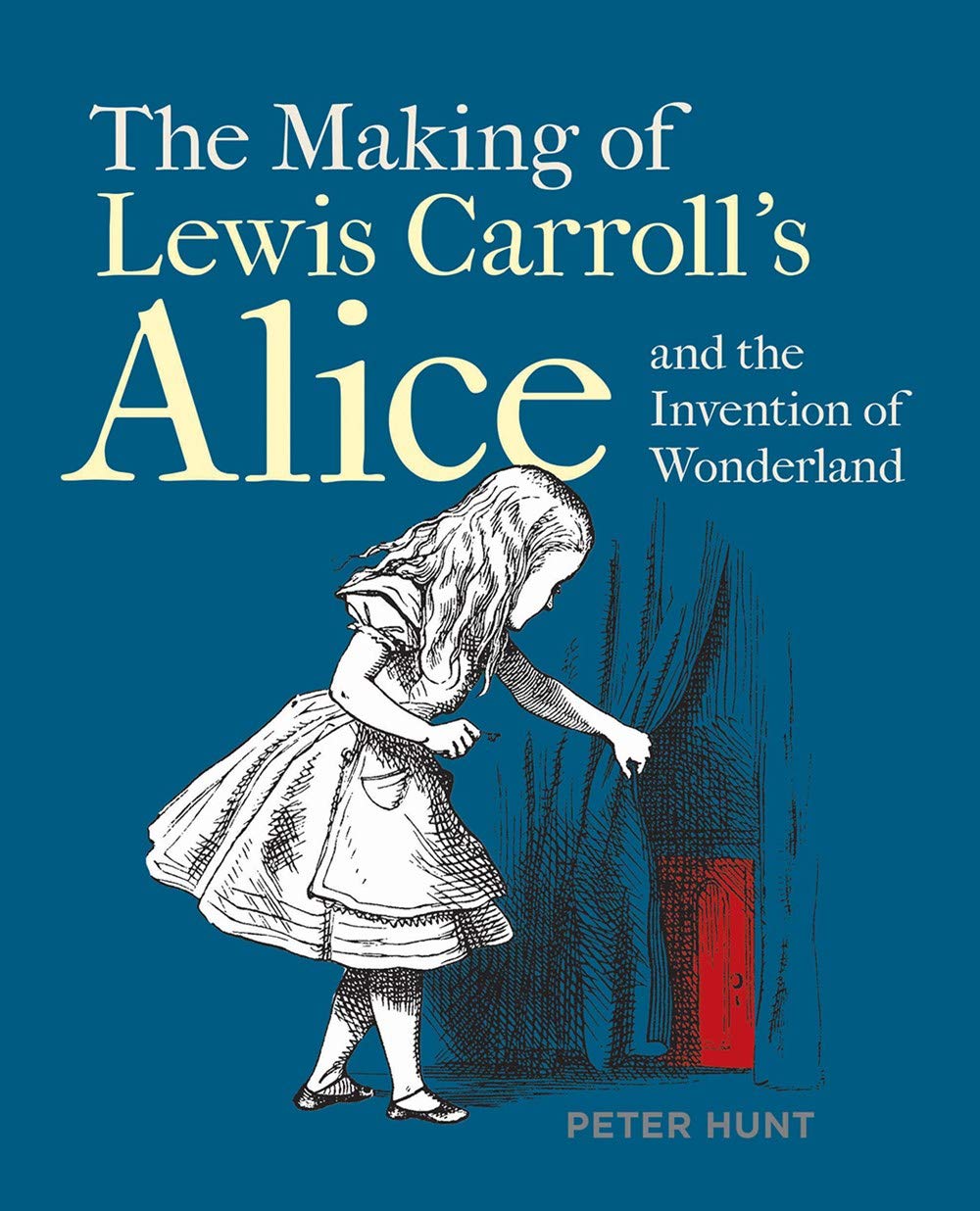 The Making of Lewis Carroll&#039;s Alice and the Invention of Wonderland