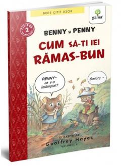 Benny si Penny: Cum sa-ti iei ramas bun