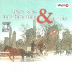 Magic Songs for Christmas & The City