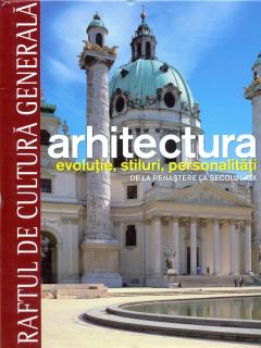 Arhitectura. De la apogeul renasterii pana in sec XIX 