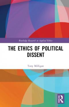 Coperta cărții THE ETHICS OF POLITICAL DISSENT