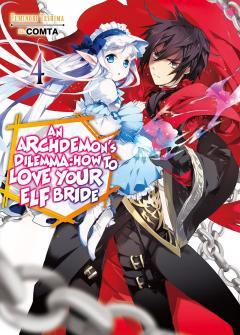 An Archdemon's Dilemma: How to Love Your Elf Bride - Volume 4