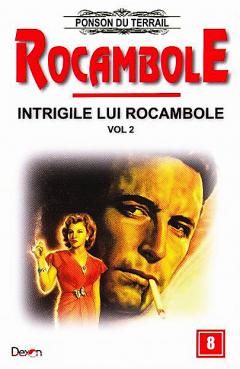 Rocambole 8 - Intrigile lui Rocambole