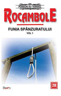 Rocambole: Funia spanzuratului. Volumul I