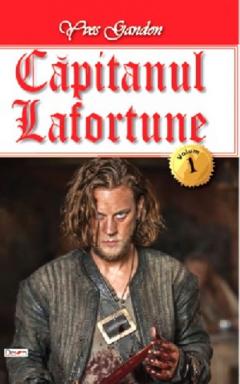 Capitanul Lafortune. Volumul I