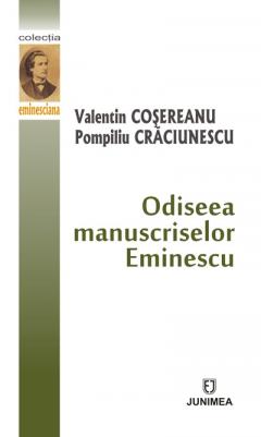 Odiseea manuscriselor Eminescu - Volumul I, II, III