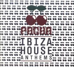 Pacha Ibiza House Anthems