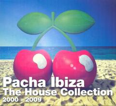 Pacha Ibiza - The House Collection (2000-2009)