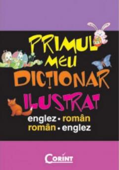 Primul meu dictionar ilustrat englez-roman, roman-englez