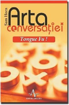 Arta conversatiei - Tongue Fu!
