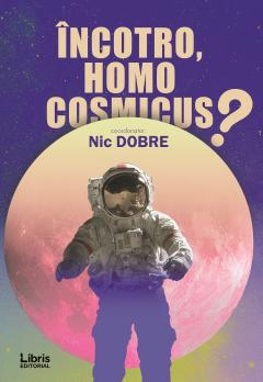 Incotro, homo cosmicus?