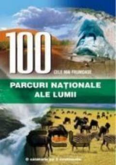 100 Cele mai frumoase parcuri nationale ale lumii