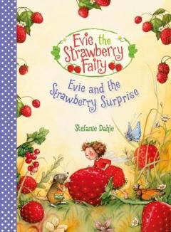 Coperta cărții Evie and the Strawberry Surprise