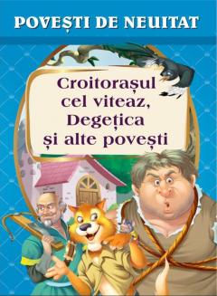 Croitorasul cel viteaz, Degetica si alte povesti