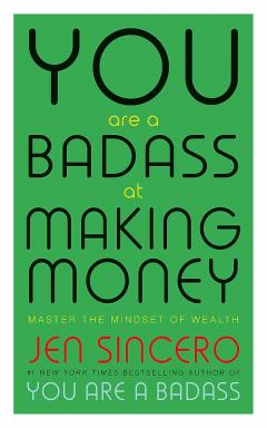 You Are a Badass at Making Money