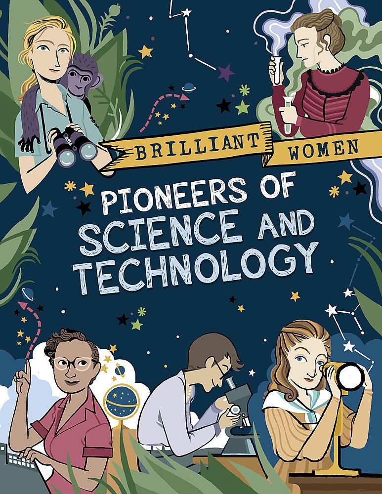 Brilliant Women. Pioneers of Science and Technology 