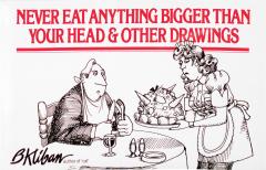 Never Eat Anything Bigger Than Your Head & Other Drawings