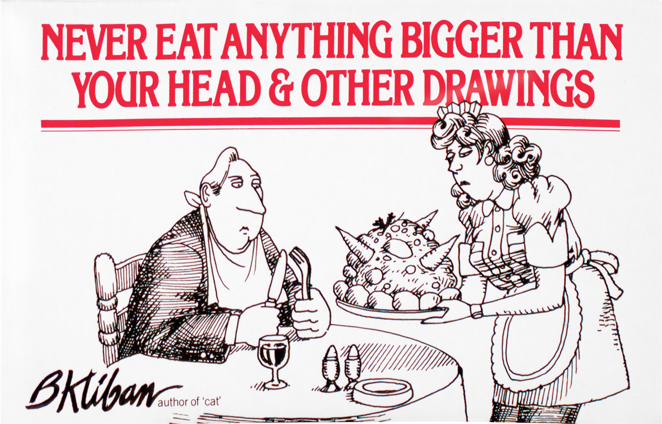 Never Eat Anything Bigger Than Your Head &amp; Other Drawings