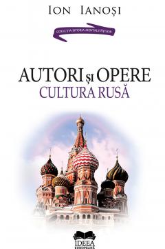 Autori si opere. Cultura rusa. Volumul II 
