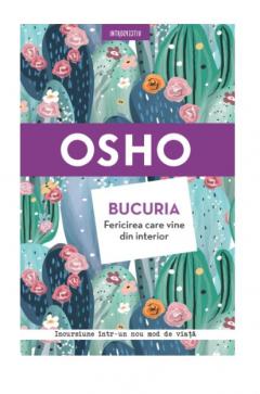 Bucuria. Fericirea care vine din interior