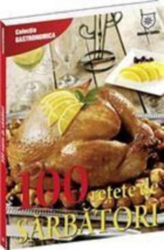 100 Retete de Sarbatori