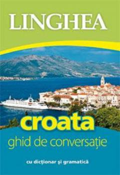 Croata. Ghid de conversatie