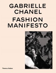 Gabrielle Chanel. Fashion Manifesto