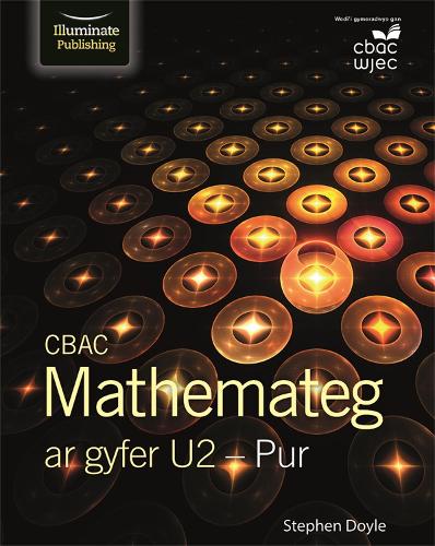 Mathamatig CBAC Mathemateg ar gyfer U2 - Pur - Stephen Doyle