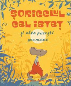 Soricelul cel istet si alte povesti germane