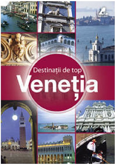 Destinatii de top. Venetia