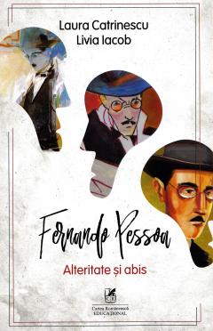 Fernando Pessoa. Alteritate si abis