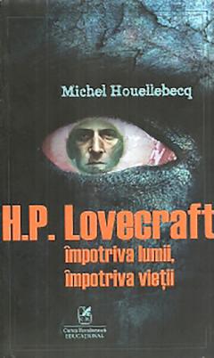 H. P. Lovecraft impotriva lumii, impotriva vietii