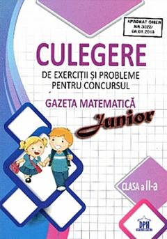 Culegere de exercitii si probleme pentru concursul Gazeta Matematica Junior
